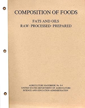 Seller image for Composition of Foods Fats and Oils, Raw, Processed, Prepared Agriculture Handbook No. 8-4 for sale by Book Booth