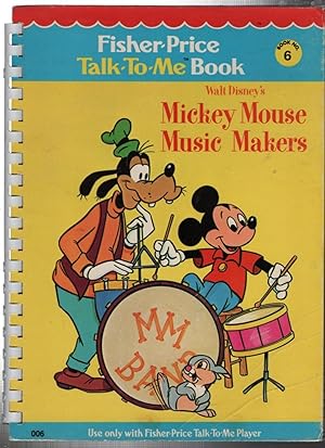 Walt Disney's Mickey Mouse Music Makers: Fisher-Price Talk-To-Me Book Number 6