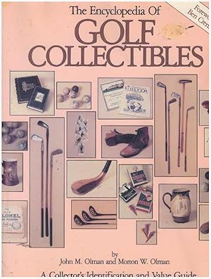 THE ENCYCLOPEDIA OF GOLF COLLECTIBLES; A Collector's Identification and Value Guide