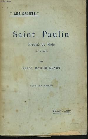 Image du vendeur pour SAINT PAULIN, EVQUE DE NOLE. 353-431. mis en vente par Le-Livre