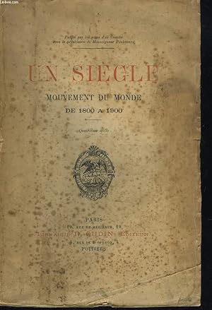 Seller image for UN SIECLE. MOUVEMENT DU MONDE DE 1800  1900. for sale by Le-Livre