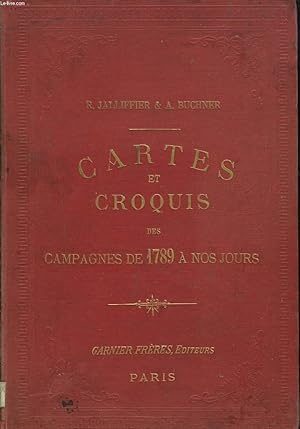 Seller image for CARTES ET CROQUIS DES CAMPAGNES DE 1789 A NOS JOURS for sale by Le-Livre