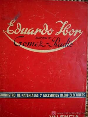 CATALOGO DE EDUARDO IBOR SUCESOR DE GOMEZ - RADIO. SUMINISTRO DE MATERIALES Y ACCESORIOS RADIO - ...