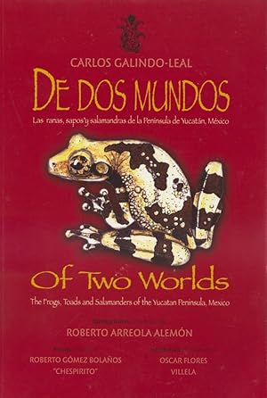 Image du vendeur pour De Dos Mundos Las Ranas, Sapos;y Salamandras De La Peninsula De Yucatan, Mecico. Of Two Worlds the Frogs, Toads and Salamanders of the Yucatan Peninsula, Mexico mis en vente par Frank's Duplicate Books