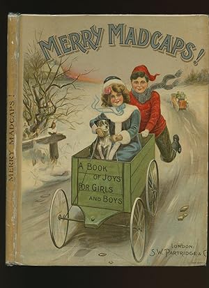 Immagine del venditore per Merry Madcaps; A Book of Joys for Girls and Boys venduto da Little Stour Books PBFA Member