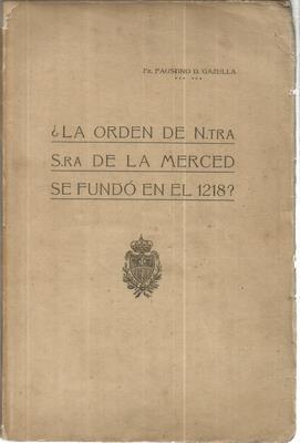 Bild des Verkufers fr La orden de Nuestra Sra. de la Merced se fund en el 1218?. Dedicatoria autgrafa zum Verkauf von Libreria Sanchez