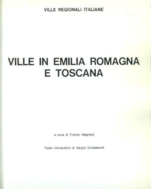Ville in Emilia Romagna e Toscana