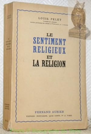 Immagine del venditore per Le sentiment religieux et la religion. venduto da Bouquinerie du Varis