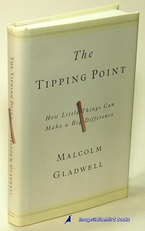 The Tipping Point: How Little Things Can Make a Big Difference