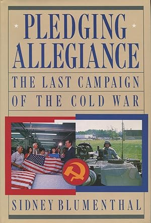 Seller image for Pledging Allegiance: The Last Campaign of the Cold War for sale by Kenneth A. Himber
