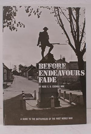 Seller image for Before Endeavours Fade. A Guide to the Battlefields of the First World War. [Fifth Edition]. FINE COPY for sale by Island Books