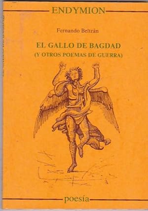 Immagine del venditore per El gallo de Bagdad. (Y otros poemas de guerra) venduto da LIBRERA GULLIVER