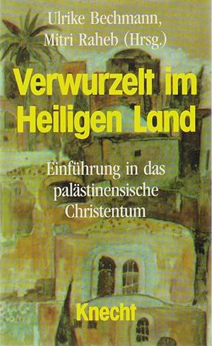 Seller image for VERWURZELT IM HEILIGEN LAND Einfhrung in Das Palstinensische Christentum for sale by The Avocado Pit