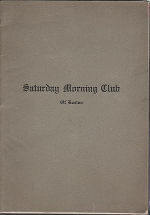 Constitution, By-Laws and List of Members of THE SATURDAY MORNING CLUB OF BOSTON.