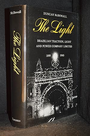 Seller image for The Light; Brazillian Traction, Light and Power Company Limited 1899-1945 for sale by Burton Lysecki Books, ABAC/ILAB