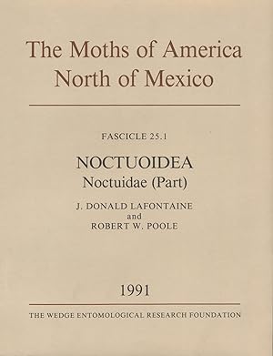 The Moths of America North of Mexico, including Greenland. Fascicle 25.1. Noctuoidea: Noctuidae (...