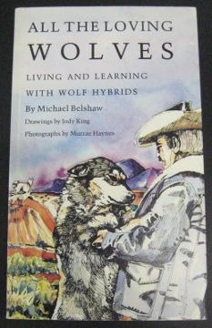 All the Loving Wolves: Living and Learning with Wolf Hybrids