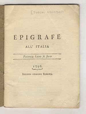 Epigrafe all'Italia. Patientia laesa fit furor. 1796. Seconda edizione romana.