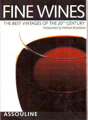 FINE WINES. THE BEST VINTAGES OF THE 20TH CENTURY.