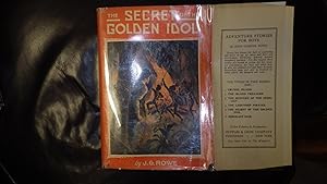 Seller image for The Secret of the Golden Idol: A Story of the Thrilling Adventures of Two American Boys on Tropical Islands. SERIES #4, in Color Dustjacket of Man at Night in Jungle Watching Natives Do Tribal Dance, Telling of Mutiny & How Two Youngsters Were Unwillingl for sale by Bluff Park Rare Books