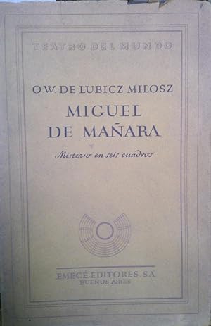 Miguel de Mañara. Misterio en seis cuadros. Traducción de Lisandro Z. D. Galtier. Ilustraciones d...
