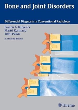 Bild des Verkufers fr Bone and Joint Disorders : Conventional Radiological Differential Diagnosis. Excerpt from 'Differential Diagnosis in Conventional Radiology' zum Verkauf von AHA-BUCH GmbH