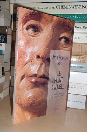 Seller image for LE POINT AVEUGLE : L'Intention Imprvue De La Psychanalyse for sale by Planet'book