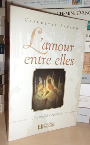 Image du vendeur pour L'AMOUR ENTRE ELLES : Une Ralit Mconnue mis en vente par Planet's books
