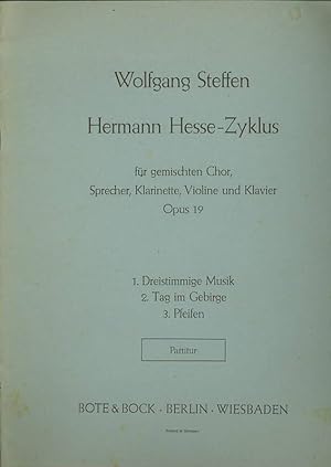 Bild des Verkufers fr Hermann Hesse-Zyklus fr gemischten Chor, Sprecher, Klarinette, Violine und Klavier. Opus 19. Partitur. zum Verkauf von Antiquariat Carl Wegner