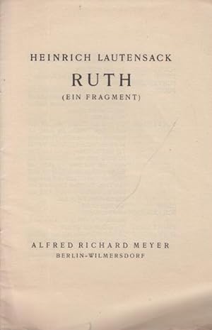 Ruth. (Ein Fragment). Lyrische Flugblätter. Dieses bisher noch unveröffentlichte Fragment.liess A...
