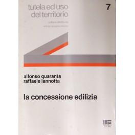 Immagine del venditore per Le concessioni edilizie. (Anche secondo la legge 28 febbraio 1985 n. 47 sul c.d. condono edilizio) venduto da Libreria Antiquaria Giulio Cesare di Daniele Corradi