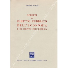 Seller image for Scritti di diritto pubblico dell'economia e di diritto dell'energia for sale by Libreria Antiquaria Giulio Cesare di Daniele Corradi