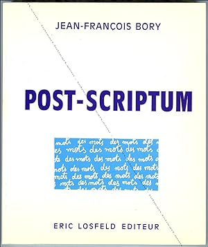 Jean-François BORY. Post-Scriptum.