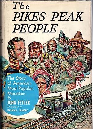 Seller image for The Pikes Peak People: The Story of America's Most Popular Mountain for sale by Dorley House Books, Inc.