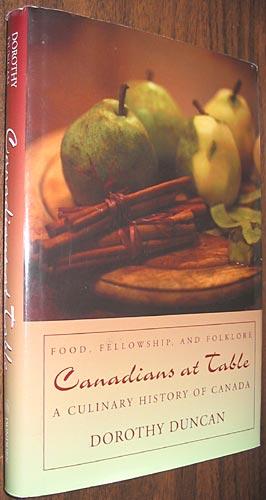 Image du vendeur pour Canadians at Table: Food, Fellowship, and Folklore: A Culinary History of Canada mis en vente par Alex Simpson