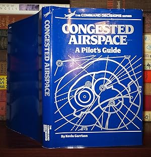 Seller image for CONGESTED AIRSPACE A Pilot's Guide for sale by Rare Book Cellar