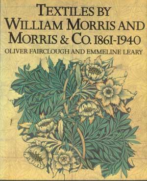 TEXTILES BY WILLIAM MORRIS and Morris & Co., 1861-1940