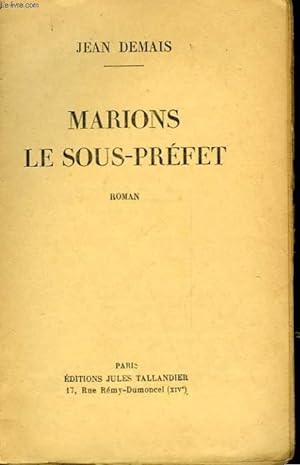 Seller image for MARIONS LE SOUS-PREFET for sale by Le-Livre