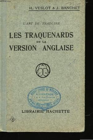 Bild des Verkufers fr L'ART DE TRADUITE - LES TRAQUENARDS DE LA VERSION ANGLAISE zum Verkauf von Le-Livre