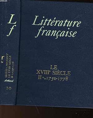 Seller image for LITTERATURE FRANCAISE - 10 - LE XVIII SIECLE II - 1750-1778 for sale by Le-Livre