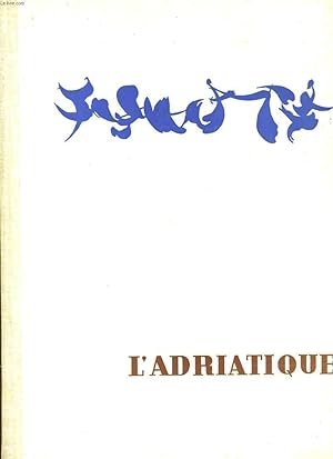 Bild des Verkufers fr L'ADRIATIQUE YOUGOSLACE zum Verkauf von Le-Livre