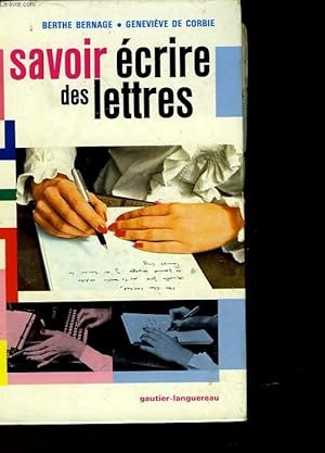 Imagen del vendedor de SAVOIR ECRIRE DES LETTRES a la venta por Le-Livre