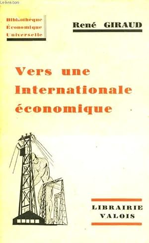 Seller image for VERS UNE INTERNATIONALE ECONOMIQUE for sale by Le-Livre