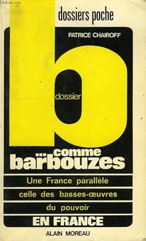 Image du vendeur pour DOSSIER B. COMME BARBOUZES, EN FRANCE mis en vente par Le-Livre