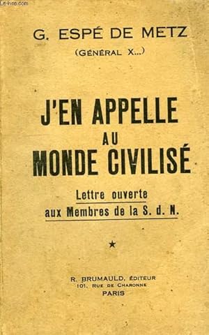 Bild des Verkufers fr J'EN APPELLE AU MONDE CIVILISE, LETTRE OUVERTE AUX MEMBRES DE LA SDN zum Verkauf von Le-Livre