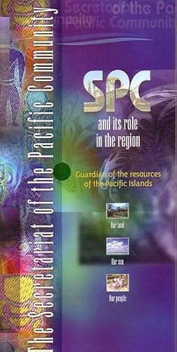 Seller image for SPC / THE SECRETARIAT OF THE PACIFIC COMMUNITY and its role in the region for sale by Jean-Louis Boglio Maritime Books