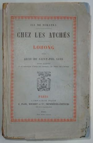 Seller image for Ile de Sumatra. Chez les Atchs. Lohong, for sale by LIBRAIRIE L'OPIOMANE