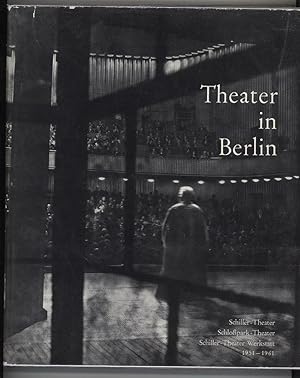 Seller image for Theater in Berlin: Zehn Jahre schiller-Theater, schlopark-Theater, Schiller-Theater Werkstatt for sale by Andmeister Books
