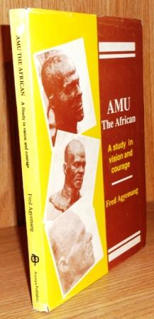 Amu the African: A Study in Vision and Courage
