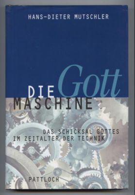 Bild des Verkufers fr Die Gottmaschine. Das Schicksal Gottes im Zeitalter der Technik. zum Verkauf von Leonardu